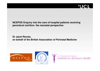 NCEPOD Enquiry into the care of hospital patients receiving  parenteral nutrition- the neonatal