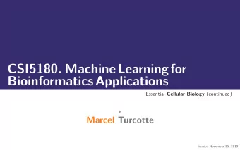 CSI5180. MachineLearningfor  BioinformaticsApplications Essential Cellular Biology (continued)  by