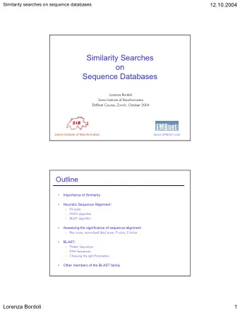 Similarity Searches  on  Sequence Databases  Lorenza Bordoli  Swiss Institute of Bioinformatics