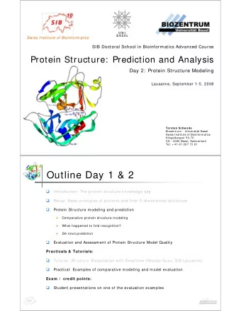 Outline Day 1 &amp; 2  Introduction:  The protein structure knowledge gap    Recap:  Basic