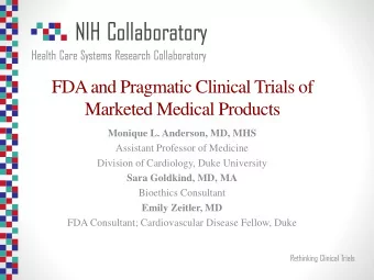 Marketed Medical Products  Monique L. Anderson, MD, MHS  Assistant Professor of Medicine  Division