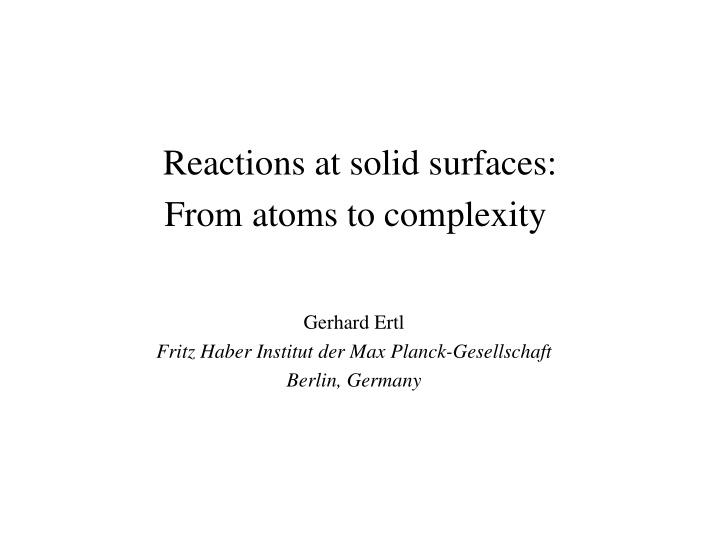 reactions at solid surfaces from atoms to complexity