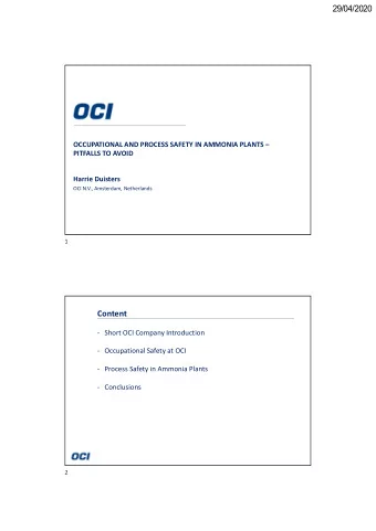 Content  - Short OCI Company Introduction  - Occupational Safety at OCI  - Process Safety in