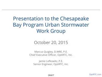 Presentation to the Chesapeake  Bay Program Urban Stormwater  Work Group  October 20, 2015  Marcus