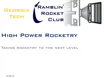 High Power Rocketry  Taking rocketry to the next level  1  2/18/15  What is a High Power  Rocket?