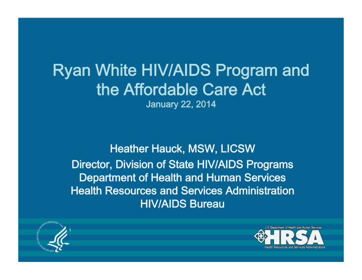 ryan white hiv aids program and the affordable care act