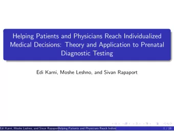 Helping Patients and Physicians Reach Individualized  Medical Decisions: Theory and Application to