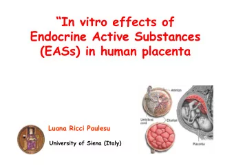 Invitroeffects of  EndocrineActive Substances  (EASs)inhuman placenta