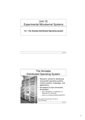 Unit 15:  Experimental Microkernel Systems  15.1. The Amoeba Distributed Operating System  AP 9/01