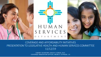 PRESENTATION TO LEGISLATIVE HEALTH AND HUMAN SERVICES COMMITTEE  11/12/19  CABINET SECRETARY, DAVID