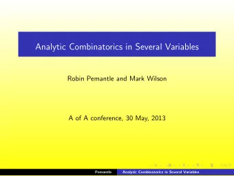 Analytic Combinatorics in Several Variables  Robin Pemantle and Mark Wilson  A of A conference, 30