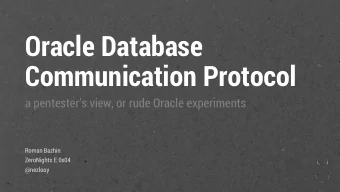 Communication Protocol a pentesters view, or rude Oracle experiments  Roman Bazhin  ZeroNights