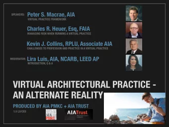 VIRTUAL ARCHITECTURAL PRACTICE -  AN ALTERNATE REALITY  PRODUCED BY AIA PMKC + AIA TRUST  1.5