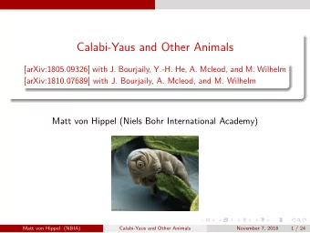 Calabi-Yaus and Other Animals  [arXiv:1805.09326] with J. Bourjaily, Y.-H. He, A. Mcleod, and M.