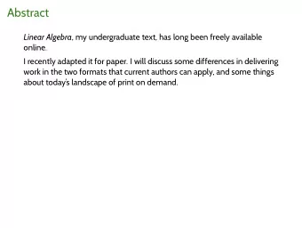 Abstract Linear Algebra , my undergraduate text, has long been freely available  online.  I