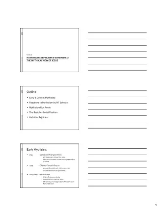 1  Early  Mythicists    1900    J.  M.  Robertson    Jesus