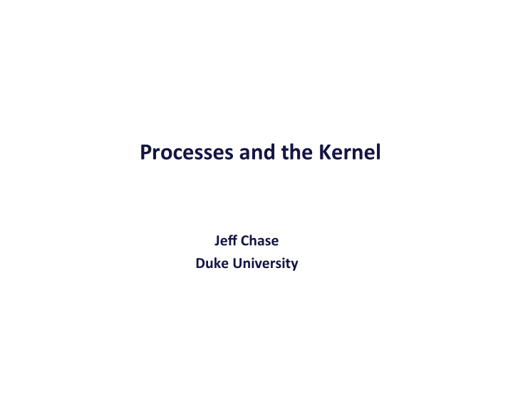 processes and the kernel