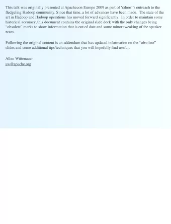 This talk was originally presented at Apachecon Europe 2009 as part of Yahoo!s outreach to the