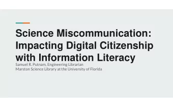 Impacting Digital Citizenship  with Information Literacy  Samuel R. Putnam, Engineering Librarian