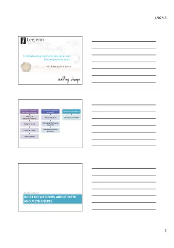 1/07/15    Understanding methamphetamine and  the people who use it  Nicole Lee &amp; Linda