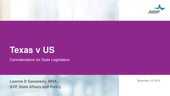 Texas v US  Considerations for State Legislators  December 13, 2019  Leanne D Gassaway, MHA  SVP,