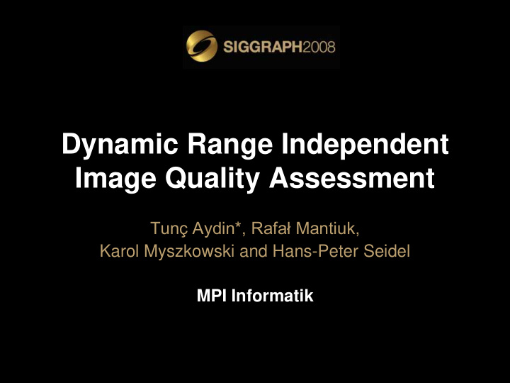 dynamic range independent image quality assessment