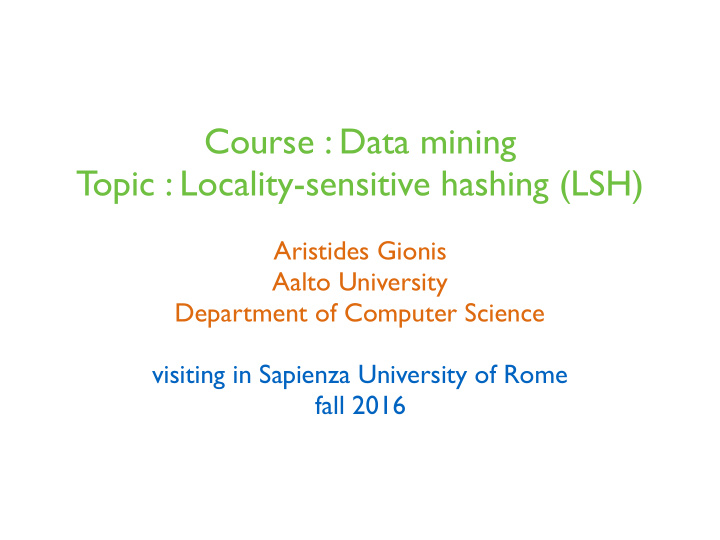course data mining topic locality sensitive hashing lsh