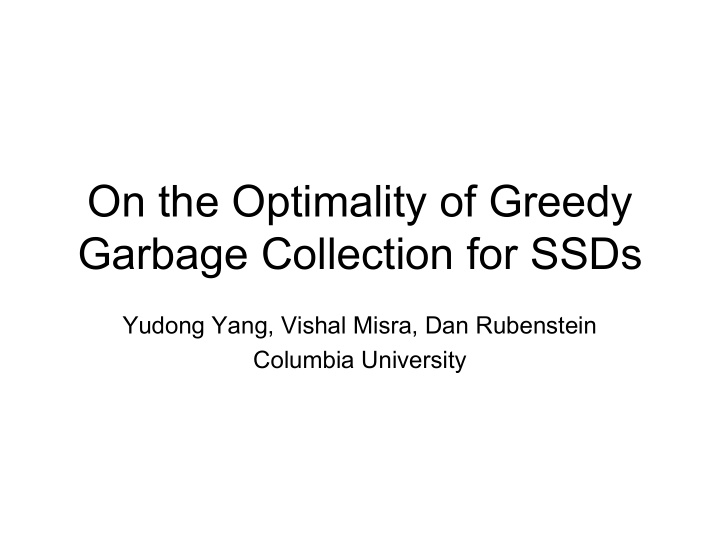 on the optimality of greedy garbage collection for ssds