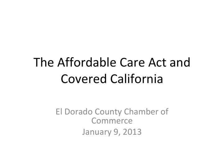the affordable care act and covered california el dorado