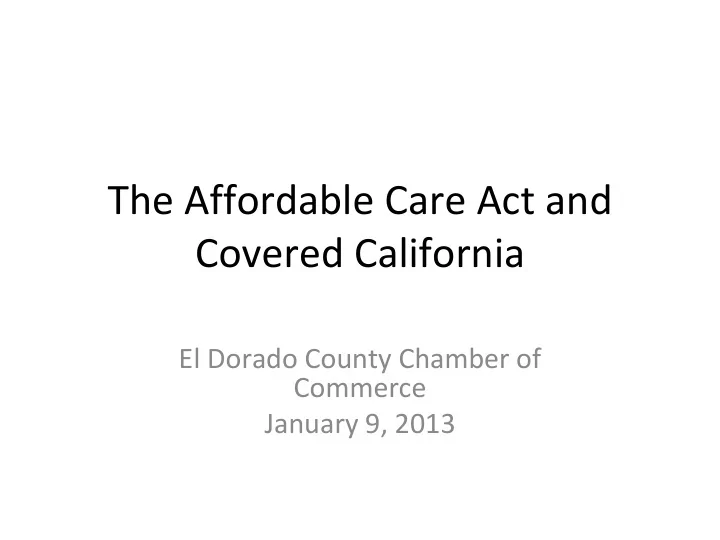 the affordable care act and covered california el dorado