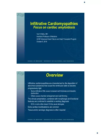 Overview  Infiltrative cardiomyopathies are characterized by the deposition of    abnormal