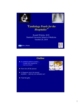 Hospitalist   Ronald Witteles, M.D.  Stanford University School of Medicine  October 20, 2018