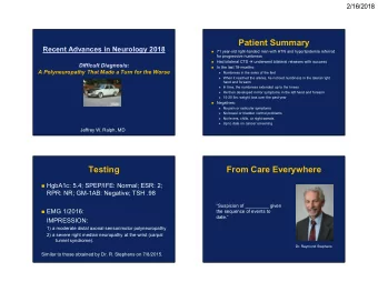 Patient Summary  Recent Advances in Neurology 2018  71 year-old right-handed man with HTN and
