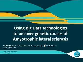 Amyotrophic lateral sclerosis Dr Natalie Twine | Transformational Bioinformatics |