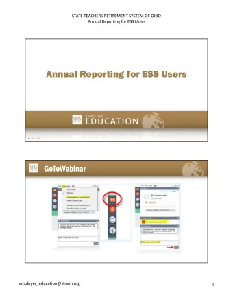 Annual Reporting for ESS Users  50-373, 6/20  GoToWebinar  employer_education@strsoh.org  1  STATE