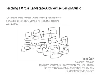 Teaching a Virtual Landscape Architecture Design Studio  &quot;Connecting While Remote: Online