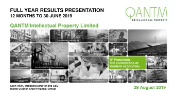 FULL YEAR RESULTS PRESENTATION  12 MONTHS TO 30 JUNE 2019  QANTM Intellectual Property Limited