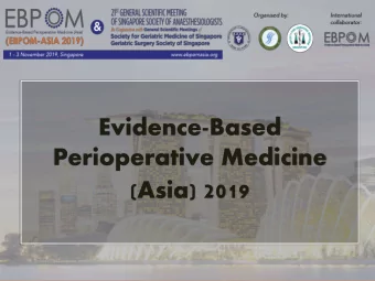(Asia) 2019  EBPOM-ASIA 2019  ABOUT THE HOST  Singapore Society Of Anaesthesiologists (SSA)