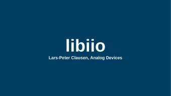 libiio  Lars-Peter Clausen, Analog Devices  Agenda  1) Short introduction to IIO  2) Motivation for