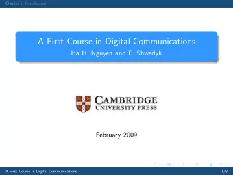 A First Course in Digital Communications  Ha H. Nguyen and E. Shwedyk  February 2009  A First