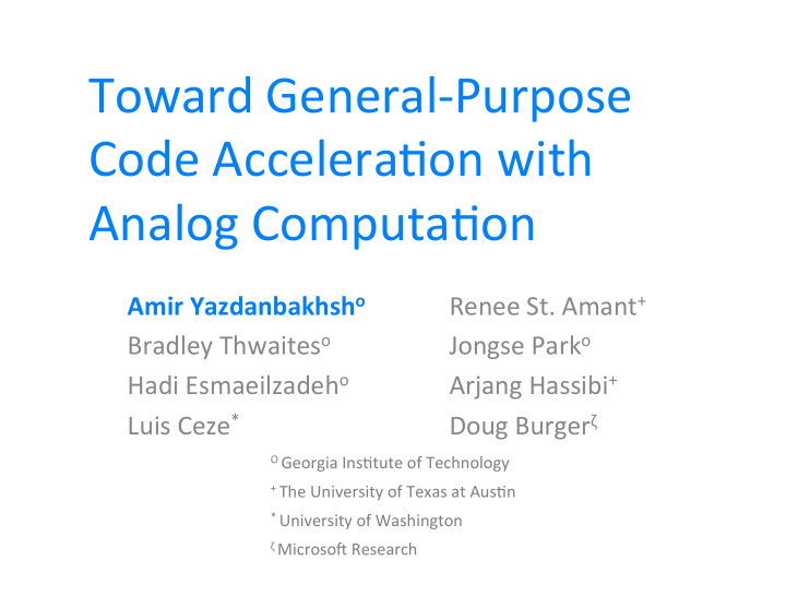 toward general purpose code accelera4on with analog
