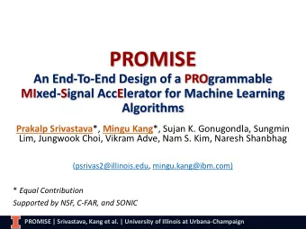 PROMISE  An End-To-End Design of a PROgrammable  MIxed-Signal AccElerator for Machine Learning