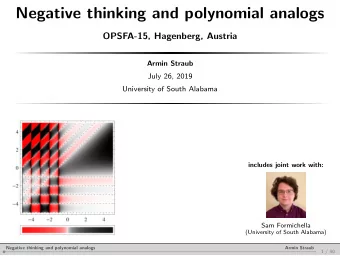 Negative thinking and polynomial analogs  OPSFA-15, Hagenberg, Austria  Armin Straub  July 26, 2019