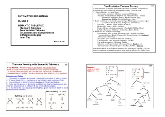 Non-Resolution Theorem Proving  Various different techniques have been considered as suitable