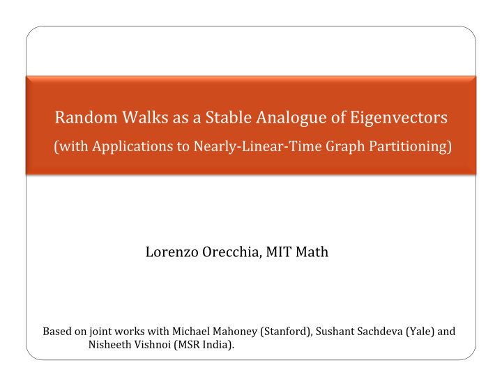 random walks as a stable analogue of eigenvectors with