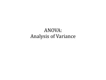 ANOVA:  Analysis of Variance  An example ANOVA problem  25 individuals split into three