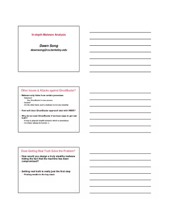 Dawn Song  dawnsong@cs.berkeley.edu  1  Other Issues &amp; Attacks against GhostBuster?  Malware