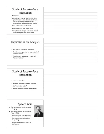 Study of Face-to-Face  Interaction  Main Points:  Phenomena that we tend to think of as