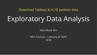 Exploratory Data Analysis  Nam Wook Kim  Mini-Courses  January @ GSAS  2018  Goal  Learn the