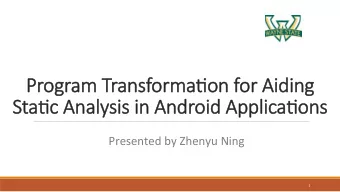 Pr  Progr  gram T  am Trans  ansforma,o  rma,on f  n for A  r Aiding  iding  St  Sta,c  a,c A